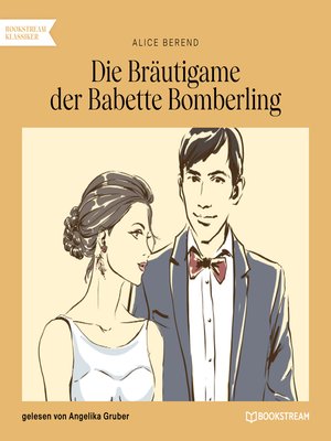 cover image of Die Bräutigame der Babette Bomberling